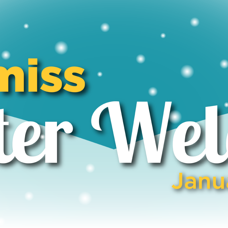 Don't Miss Winter Welcome January 9-15, 2019.